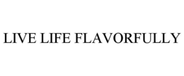 LIVE LIFE FLAVORFULLY trademark