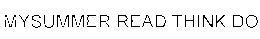 MYSUMMER READ THINK DO trademark