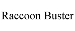 RACCOON BUSTER trademark