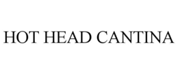 HOT HEAD CANTINA trademark