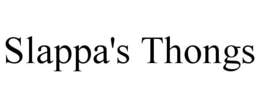 SLAPPA'S THONGS trademark