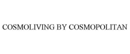 COSMOLIVING BY COSMOPOLITAN trademark