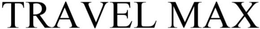 TRAVELMAX trademark
