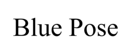 BLUE POSE trademark