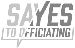SAYES TO OFFICIATING trademark