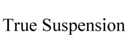 TRUE SUSPENSION trademark