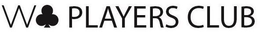 W PLAYERS CLUB trademark