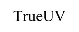 TRUEUV trademark