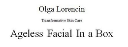 OLGA LORENCIN TRANSFORMATIVE SKIN CARE AGELESS FACIAL IN A BOX trademark