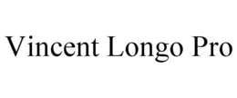 VINCENT LONGO PRO trademark
