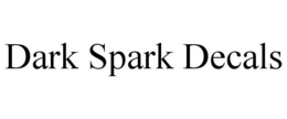 DARK SPARK DECALS trademark