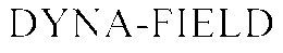 DYNA-FIELD trademark