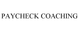 PAYCHECK COACHING trademark
