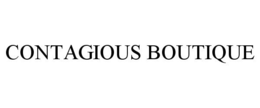 CONTAGIOUS BOUTIQUE trademark