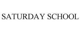SATURDAY SCHOOL trademark