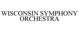 WISCONSIN SYMPHONY ORCHESTRA trademark