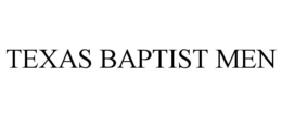 TEXAS BAPTIST MEN trademark
