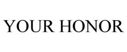 YOUR HONOR trademark
