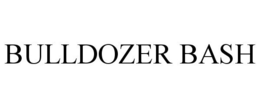 BULLDOZER BASH trademark