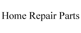 HOME REPAIR PARTS trademark