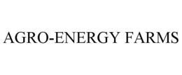 AGRO-ENERGY FARMS trademark
