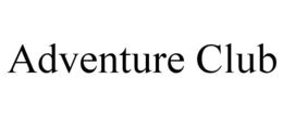 ADVENTURE CLUB trademark
