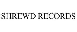SHREWD RECORDS trademark