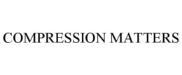 COMPRESSION MATTERS trademark