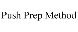 PUSH PREP METHOD trademark