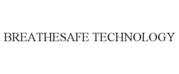 BREATHESAFE TECHNOLOGY trademark