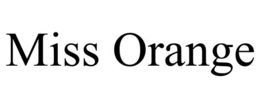 MISS ORANGE trademark