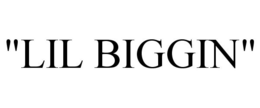 "LIL BIGGIN" trademark