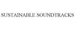 SUSTAINABLE SOUNDTRACKS trademark