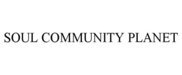 SOUL COMMUNITY PLANET trademark
