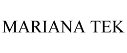 MARIANA TEK trademark