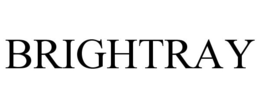 BRIGHTRAY trademark