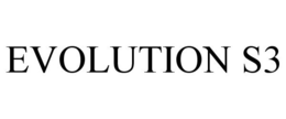 EVOLUTION S3 trademark