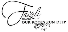 FAZELI CELLARS OUR ROOTS RUN DEEP. trademark
