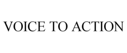VOICE TO ACTION trademark
