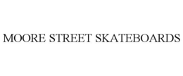MOORE STREET SKATEBOARDS trademark