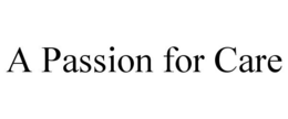 A PASSION FOR CARE trademark