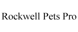 ROCKWELL PETS PRO trademark