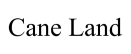 CANE LAND trademark