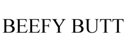 BEEFY BUTT trademark