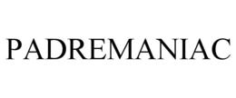 PADREMANIAC trademark