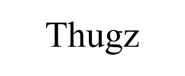THUGZ trademark