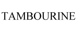 TAMBOURINE trademark