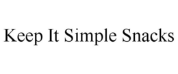 KEEP IT SIMPLE SNACKS trademark