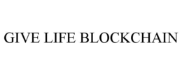 GIVE LIFE BLOCKCHAIN trademark