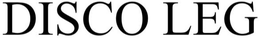 DISCO LEG trademark